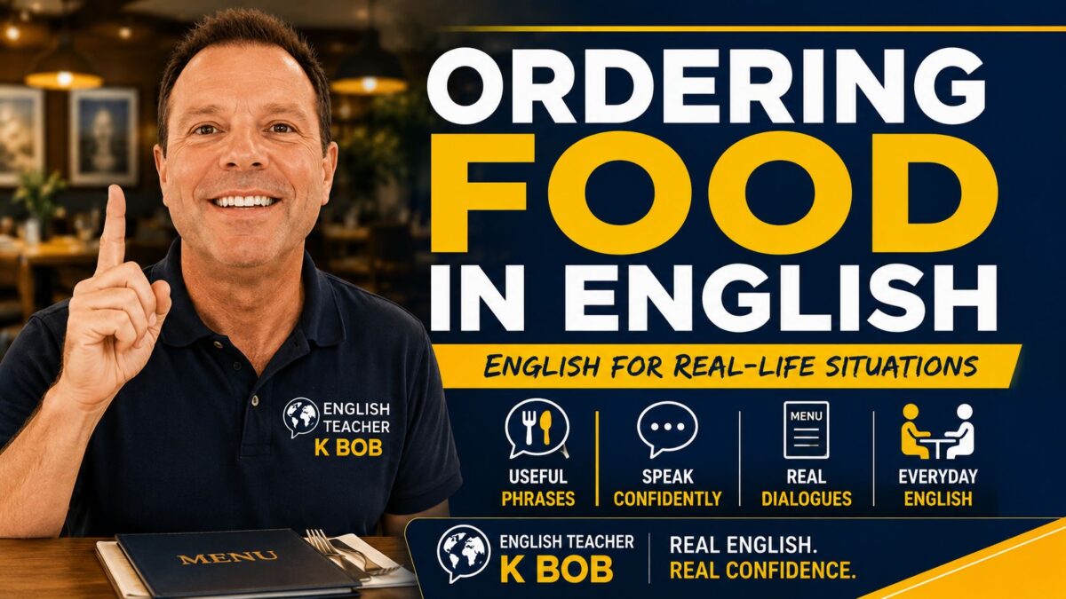 English Teacher KBob teaching how to order food in English, with useful restaurant phrases, dialogues, and speaking practice for adult English learners.