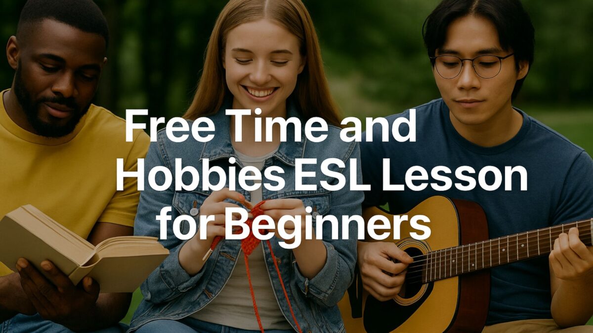 Free Time and Hobbies ESL Lesson For Beginners Featured Image