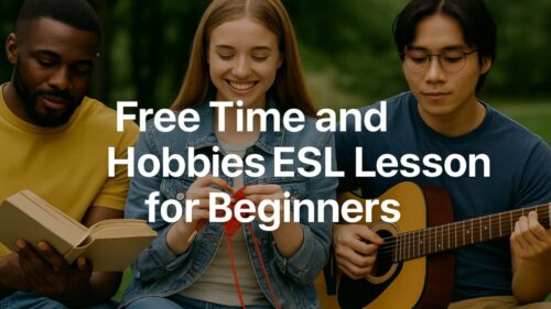 Free Time and Hobbies ESL Lesson For Beginners Featured Image